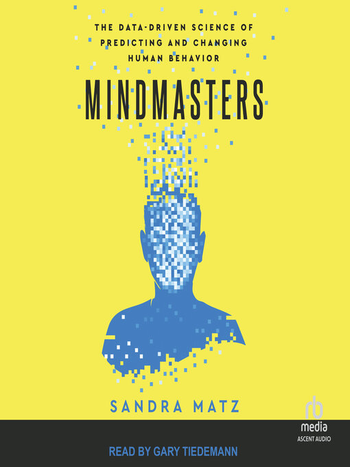 Title details for Mindmasters (Gary Tiedmann narration) by Sandra Matz - Wait list